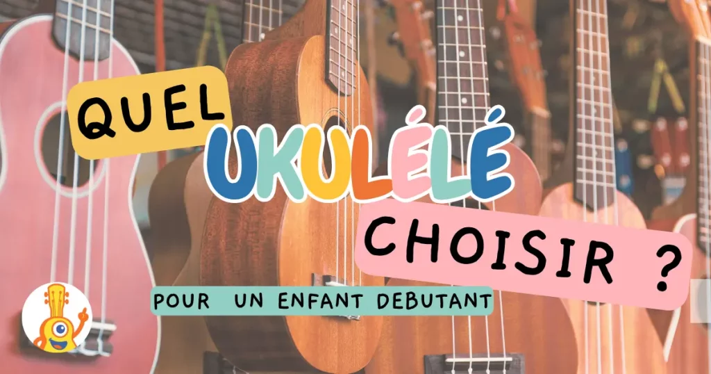 choisir un ukulélé article de jouer du ukulélé