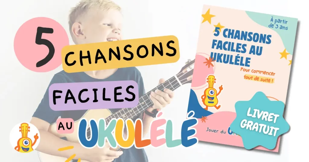 5 comptines faciles au ukulélé pour enfants