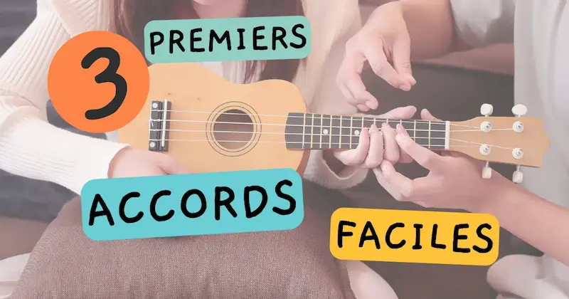 3 premiers accords faciles pour apprendre à jouer du ukulélé
